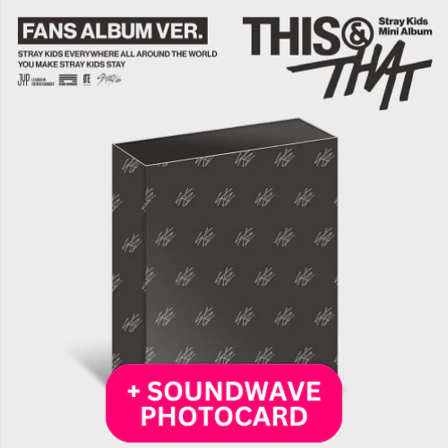 STRAY KIDS - THIS & THAT (FANS ALBUM VER.) + SOUNDWAVE POB PHOTOCARD